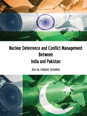 cover image of Nuclear Deterrence and Conflict Management Between India and Pakistan